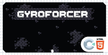 Gyroforcer - HTML5 - Construct 3